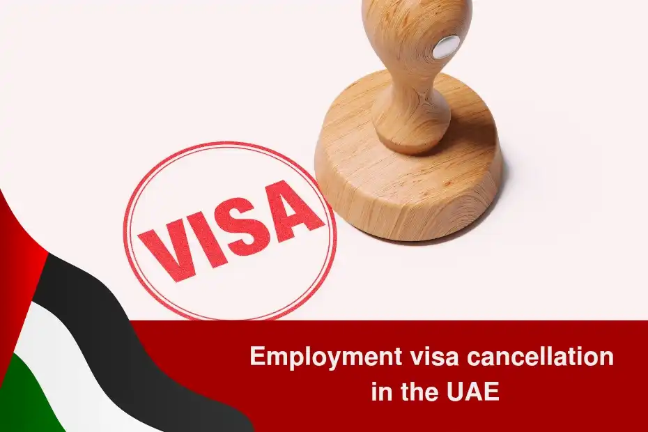 Employment Visa Cancellation in the UAE