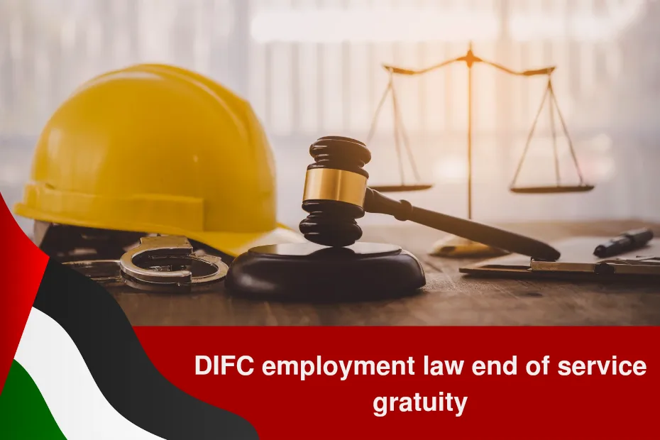 difc employment law end of service gratuity