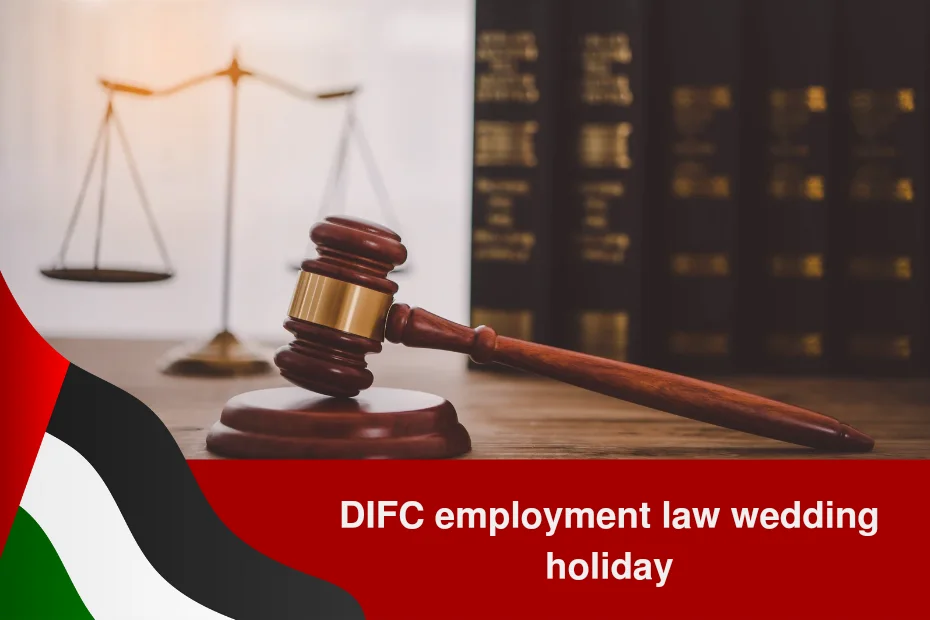 difc employment law wedding holiday